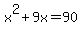 x%5E2%2B9x=90