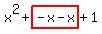 x%5E2%2Bhighlight%28-x-x%29%2B1