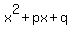 x^2+px+q