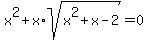 x%5E2%2Bx%2Asqrt%28x%5E2%2Bx-2%29=0