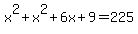 x^2+x^2+6x+9=225