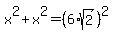x%5E2%2Bx%5E2=%286%2Asqrt%282%29%29%5E2