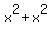 x%5E2%2Bx%5E2