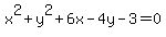 x%5E2%2By%5E2%2B6x-4y-3+=+0