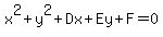 x^2+y^2+Dx+Ey+F=0