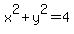 x%5E2%2By%5E2=4