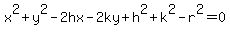 x^2+y^2-2hx-2ky+h^2+k^2-r^2=0