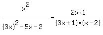 x^2/((3x)^2-5x-2)-2x/(3x+1)*1/(x-2)