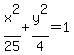 x%5E2%2F25+%2B+y%5E2%2F4+=+1