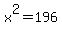 x%5E2=196