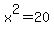 x%5E2=20