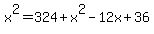 x%5E2=324%2Bx%5E2-12x%2B36