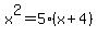 x^2=5(x+4)