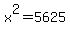 x%5E2=5625