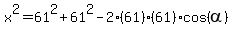 x^2=61^2+61^2-2(61)(61)cos(alpha)