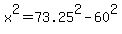 x%5E2=73.25%5E2-60%5E2