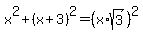 x%5E2+%2B%28x%2B3%29%5E2+=+%28x%2Asqrt%283%29%29%5E2
