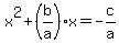 x%5E2+%2B+%28b%2Fa%29x+=+-c%2Fa