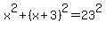 x^2 + (x+3)^2=23^2