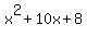 x%5E2+%2B+10x+%2B+8