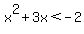 x%5E2+%2B+3x%3C-2