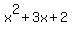 x%5E2+%2B+3x+%2B+2