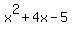 x%5E2+%2B+4x+-+5