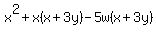 x%5E2+%2B+x%28x+%2B+3y%29+-+5w%28x+%2B+3y%29