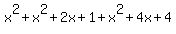 x%5E2+%2B+x%5E2+%2B+2x+%2B+1+%2B+x%5E2+%2B+4x+%2B+4
