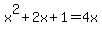 x%5E2+%2B2x+%2B+1+=+4x