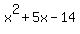 x%5E2+%2B5x+-+14