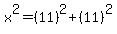 x%5E2+=+%2811%29%5E2+%2B+%2811%29%5E2+