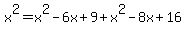 x%5E2+=+x%5E2+-6x+%2B+9+%2B+x%5E2+-8x+%2B+16