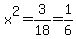 x%5E2+=3%2F18=+1%2F6