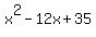 x%5E2+-+12x+%2B+35+