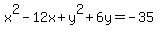x%5E2+-+12x+%2B+y%5E2+%2B+6y+=+-35