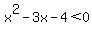 x%5E2+-+3x+-+4+%3C+0