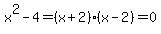 x%5E2+-+4+=+%28x+%2B+2%29%28x+-+2%29+=+0
