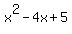 x%5E2+-+4x+%2B+5