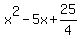 x%5E2+-+5x+%2B+25%2F4