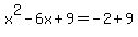x%5E2+-+6x+%2B+9+=+-2+%2B+9