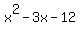 x%5E2+-3x+-12
