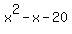 x%5E2+-x+-+20