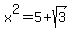 x%5E2+=+5%2Bsqrt%283%29