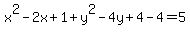 x%5E2-+2x+%2B1+%2B+y%5E2++-+4y+%2B4+-4+=+5