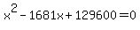 x%5E2-1681x%2B129600=0