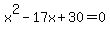 x%5E2-17x%2B30=0