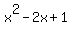 x^2-2x+1
