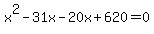 x%5E2-31x-20x%2B620=0