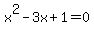 x%5E2-3x%2B1+=+0